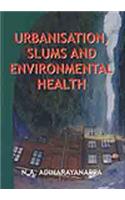 Urbanisation, Slums, and Environmental Health
