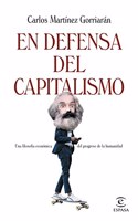 En defensa del capitalismo: Una filosofia economica de la naturaleza humana