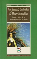 Frutos de la siembra de Madre Maravillas: Catorce hijas de la Beata Maravillas de Jesus (Palabra, vida, oracion) (Spanish Edition)