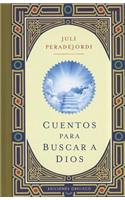 Cuentos Para Buscar A Dios: (Coleccion Libros Singulares)