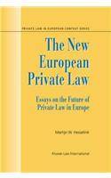 New European Private Law, Essays on the Future of Private Law