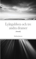 Lyktgubben och tre andra dramer