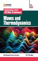 Understanding Physics JEE Main & Advanced WAVES & THERMODYNAMICS