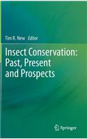Insect Conservation: Past, Present and Prospects