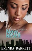 Now or Never