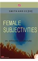 Female Subjectivities in African Literature
