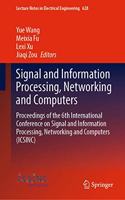 Signal and Information Processing, Networking and Computers