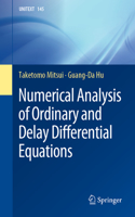 Numerical Analysis of Ordinary and Delay Differential Equations