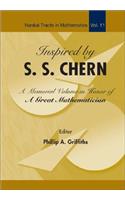 Inspired By S S Chern: A Memorial Volume In Honor Of A Great Mathematician