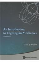 Introduction to Lagrangian Mechanics, an (2nd Edition): Second Edition