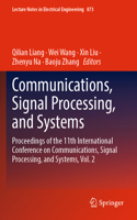 Communications, Signal Processing, and Systems: Proceedings of the 11th International Conference on Communications, Signal Processing, and Systems, Vol. 2