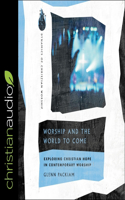 Worship and the World to Come