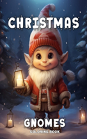 Christmas Gnomes Coloring Book: Christmas Coloring Pages with Cute Gnomes and Adorable Elves