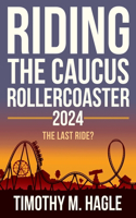 Riding the Caucus Rollercoaster 2024