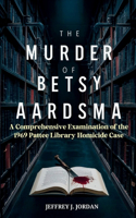 The Murder of Betsy Aardsma