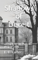Shadows of Deceit: Shadows of Deceit: Unmasking the Truth in Willow Creek(1 The Willow Creek Mysteries)