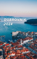 Guide de Voyage à Dubrovnik 2024