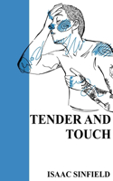 Tender and Touch