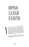 Opino luego existo