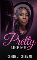 Pretty Like Me