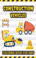 Construction Vehicles Coloring Book For Kids