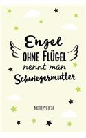Engel ohne Flügel nennt man Schwiegermutter