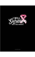 I Will Survive Breast Cancer Awareness: 3 Column Ledger