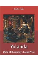 Yolanda: Maid of Burgundy: Large Print