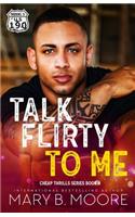 Talk Flirty To Me