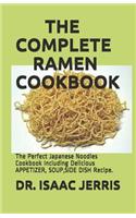 The Complete Ramen Cookbook