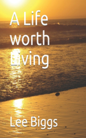 Life worth Living