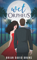 Wet Orpheus