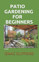 Patio Gardening for Beginners