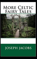 More Celtic Fairy Tales Illustrated