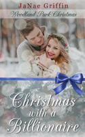 Christmas with a Billionaire: (1 Woodland Park Christmas)