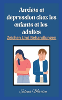 Anxiete et depression chez les enfants et les adultes