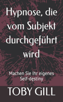 Hypnose, die vom Subjekt durchgeführt wird