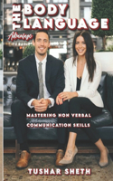 Body Language Advantage: Mastering Nonverbal Communication Skills
