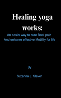 Healing yoga works