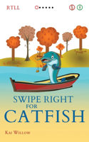 Swipe Right for Catfish