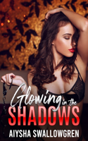 Glowing in the Shadows