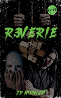 Reverie, Reverie, Reverie
