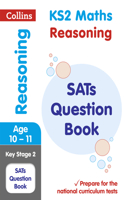 KS2 Maths Reasoning SATs Practice Question Book: For the 2026 Tests(Collins KS2 SATs Practice)