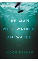 Man Who Walked on Water