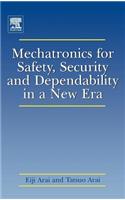 Mechatronics for Safety, Security and Dependability in a New Era
