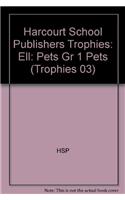 Harcourt School Publishers Trophies: Ell Reader Grade 1 Pets