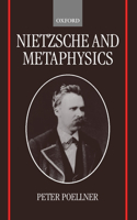 Nietzsche and Metaphysics: (Oxford Philosophical Monographs)
