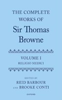 Complete Works of Sir Thomas Browne: Volume 1