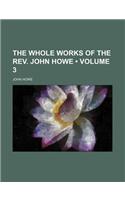 The Whole Works of the REV. John Howe (Volume 3)