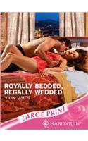 Royally Bedded, Regally Wedded